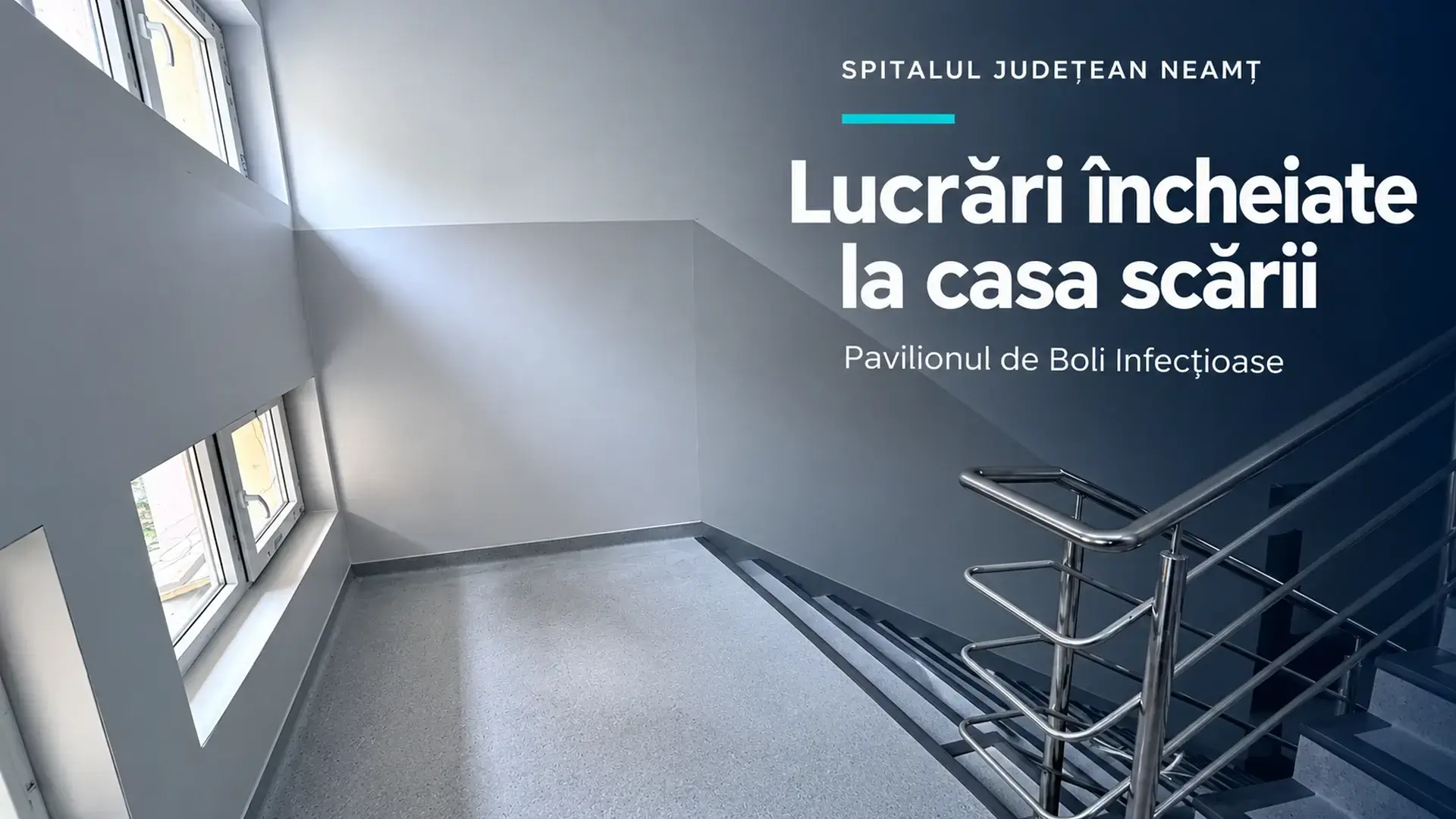 Podest și balustradă în casa scării reabilitate din pavilionul Boli Infecțioase al Spitalului Județean Neamț