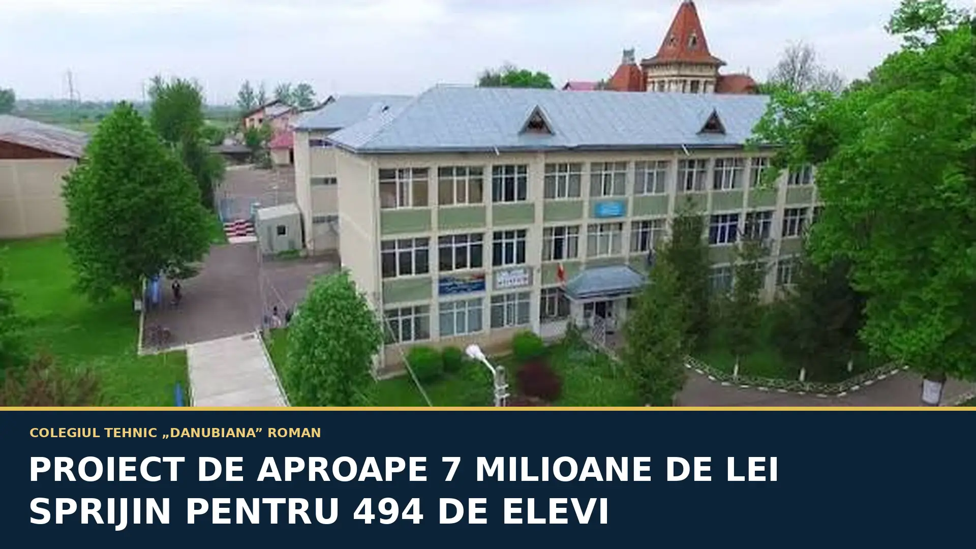 Colegiul Tehnic Danubiana Roman, unde este implementat proiectul european SP 2 pentru sprijinirea a 494 de elevi