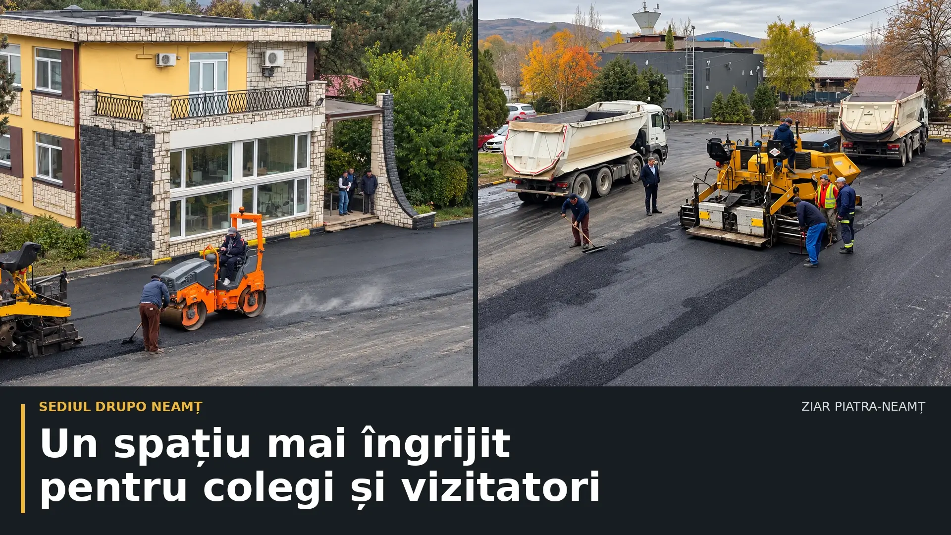 Colaj ilustrativ cu lucrările de asfaltare din curtea DRUPO Neamț, realizat din imagini cu perspectiva modificată; Un spațiu mai îngrijit pentru colegi și vizitatori.